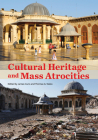Cultural Heritage and Mass Atrocities By James Cuno (Editor), Thomas G. Weiss (Foreword by), Irina Bokova (Foreword by), Simon Adams (Contributions by), Marwa Al-Sabouni (Contributions by), Kwame Anthony Appiah (Contributions by), Lazare Eloundou Assomo (Contributions by), Francesco Bandarin (Contributions by) Cover Image