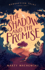 The Shadow and the Promise By Marty Machowski, Blair Files (Illustrator) Cover Image