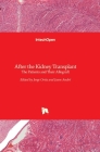 After the Kidney Transplant: The Patients and Their Allograft By Jorge Ortiz (Editor), Jason Andre (Editor) Cover Image