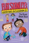 Flat Stanley's Adventures in Classroom 2E #4: The Great Robot Race (Flat Stanley's Adventures in Classroom2E #4) By Jeff Brown, Nadja Sarell (Illustrator), Kate Egan Cover Image