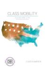 Class Mobility (Class in America) By Jd Duchess Harris Phd, Elisabeth Herschbach Cover Image