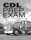 CDL Prep Exam: Combination Vehicle By Mile One Press Cover Image