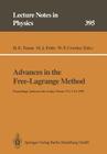 Advances in the Free-Lagrange Method: Including Contributions on Adaptive Gridding and the Smooth Particle Hydrodynamics Method (Lecture Notes in Physics #395) By Harold E. Trease (Editor), Martin F. Fritts (Editor), W. Patrick Crowley (Editor) Cover Image