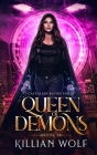 Queen of Demons By Killian Wolf Cover Image