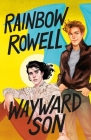 Wayward Son (Simon Snow Trilogy #2) By Rainbow Rowell Cover Image