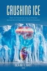 Crushing ICE: Short-on-Theory, Long-on-Practical Approaches to Imagination Creativity Education By Blaine E. Hatt Cover Image