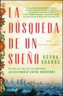 La búsqueda de un sueño (A Dream Called Home Spanish edition): Una autobiografía (Atria Espanol) By Reyna Grande Cover Image