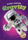 Gravity (Science Starters) By Rebecca Pettiford Cover Image