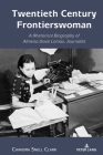 Twentieth Century Frontierswoman: A Rhetorical Biography of Almena Davis Lomax, Journalist Cover Image