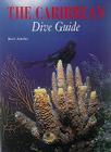 The Caribbean Dive Guide Cover Image