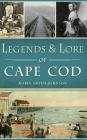 Legends & Lore of Cape Cod Cover Image