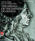 Lustrous Images from the Enlightenment: The Medals of the Dassiers of Geneva By William Eisler, Matteo Campagnolo (Editor) Cover Image