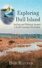 Exploring Bull Island: Sailing and Walking Around a South Carolina Sea Island Cover Image