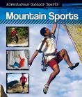 Mountain Sports (Adventurous Outdoor Sports #5) By Andrew Luke Cover Image