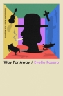 Way Far Away By Evelio Rosero, Victor Meadowcroft (Translated by), Anne McLean (Translated by) Cover Image