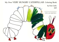 My Own Very Hungry Caterpillar Coloring Book Cover Image