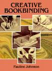 Creative Bookbinding By Pauline Johnson Cover Image