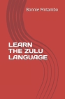 Learn the Zulu Language By Bonnie Mntambo Cover Image