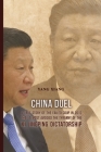 China Duel: A True Story of the Failed Coup in 2012 that Almost Avoided the Tyranny of the Xi Jingping Dictatorship By Yang Xiang Cover Image