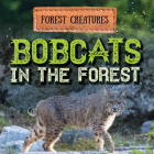 Bobcats in the Forest By Donna Reynolds Cover Image