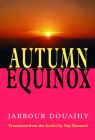 Autumn Equinox By Jabbour Douaihy, Nay Hannawi (Translated by) Cover Image