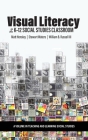 Visual Literacy in the K-12 Social Studies Classroom (Teaching and Learning Social Studies) By Matt Hensley, Stewart Waters, III Russell, William B. Cover Image