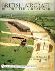 British Aircraft Before the Great War (Schiffer Aviation History) By Mike Goodall Cover Image
