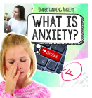 What Is Anxiety? By Caitie McAneney Cover Image