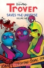 Trover Saves The Universe, Volume 1 By Tess Stone, Tess Stone (By (artist)) Cover Image