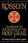 Rosslyn: Guardian of the Secrets of the Holy Grail Cover Image
