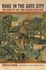 Rage in the Gate City: The Story of the 1906 Atlanta Race Riot By Rebecca Burns Cover Image