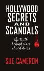 Hollywood Secrets and Scandals (hardback) By Sue Cameron Cover Image