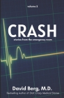 Crash: Stories From the Emergency Room: Volume 2 By David Berg Cover Image