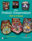 The Pinball Compendium: 1982 to Present Cover Image