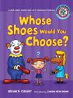 #6 Whose Shoes Would You Choose?: A Long Vowel Sounds Book with Consonant Digraphs (Sounds Like Reading (R) #6) Cover Image