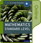 Ib Mathematics Standard Level Online Course Book: Oxford Ib Diploma Program Cover Image