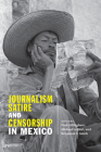 Journalism, Satire, and Censorship in Mexico By Paul Gillingham (Editor), Michael Lettieri (Editor), Benjamin T. Smith (Editor) Cover Image