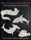 100 animales kawaii - Libro de colorear para adultos - Coala, Panda, Llama, Anaconda, otros By Paola Aisa Cover Image