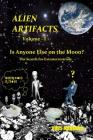 Alien Artifacts - 1: Is Anyone Else on the Moon? By Ross S. Marshall Cover Image