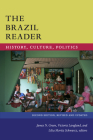 The Brazil Reader: History, Culture, Politics (Latin America Readers) Cover Image