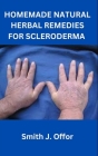 Homemade Natural Herbal Remedies for Scleroderma Cover Image