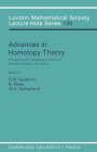 Advances in Homotopy Theory: Papers in Honour of I M James, Cortona 1988 (London Mathematical Society Lecture Note #139) By S. Salamon (Editor), B. Steer (Editor), W. Sutherland (Editor) Cover Image
