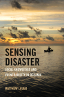 Sensing Disaster: Local Knowledge and Vulnerability in Oceania By Dr. Matthew Lauer Cover Image