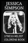 Stress Relief Coloring Book: Colouring Jessica Simpson By Kate Norton Cover Image
