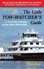 The Little Tow-Watchers Guide 6th Edition: Towboats & Barges on the Upper Mississippi By Pamela Eyden Cover Image