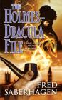 The Holmes-Dracula File (The Dracula Series #2) By Fred Saberhagen Cover Image
