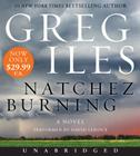 Natchez Burning Low Price CD: A Novel (Penn Cage #4) By Greg Iles, David Ledoux (Read by) Cover Image