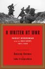 A Writer at War: Vasily Grossman with the Red Army, 1941-1945 Cover Image