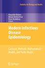 Modern Infectious Disease Epidemiology: Concepts, Methods, Mathematical Models, and Public Health (Statistics for Biology and Health) By Alexander Krämer (Editor), Mirjam Kretzschmar (Editor), Klaus Krickeberg (Editor) Cover Image