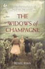 The Widows of Champagne: An Inspirational Novel of Ww2 By Renee Ryan Cover Image